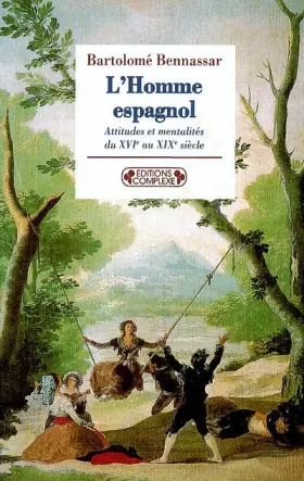 Couverture du produit · L'Homme espagnol : Attitudes et mentalités du XVIe au XIXe siècle