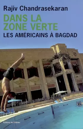 Couverture du produit · Dans la Zone verte : Les Américains à Bagdad
