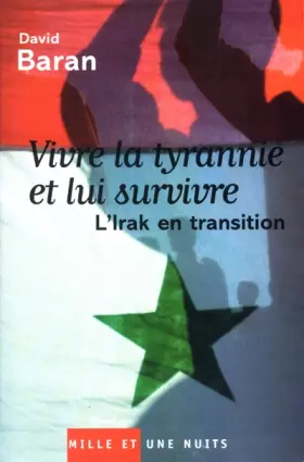 Couverture du produit · Vivre la tyrannie et lui suivre : L'Irak en transition