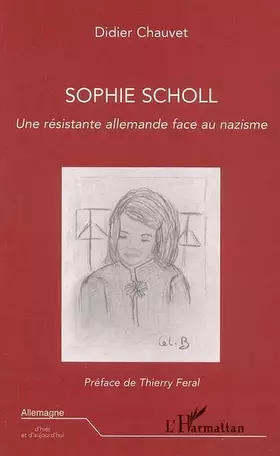 Couverture du produit · Sophie Scholl, une résistante allemande face au nazisme