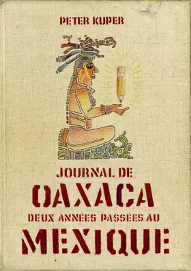 Couverture du produit · Journal d'Oaxaca: Deux années passées au Mexique