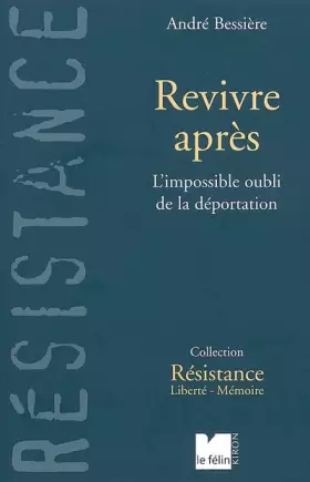 Couverture du produit · Revivre après : L'impossible oubli de la déportation