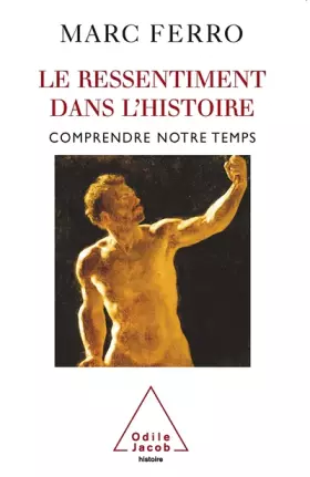 Couverture du produit · Le ressentiment dans l'Histoire : Comprendre notre temps