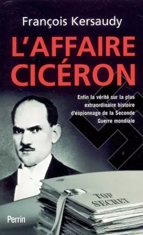 Couverture du produit · L'affaire Cicéron : Enfin la vérité sur la plus extraordinaire histoire d'espionnage de la Seconde Guerre mondiale