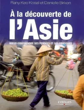 Couverture du produit · À la découverte de l'Asie: Mieux comprendre ses pensées et ses pratiques