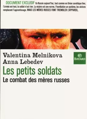 Couverture du produit · Les Petits Soldats, le combat des mères russes