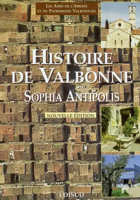 Couverture du produit · Histoire de Valbonne Sophia Antipolis