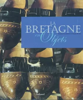 Couverture du produit · La Bretagne en objets