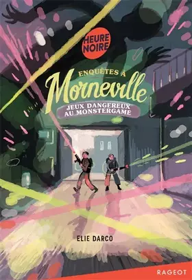 Couverture du produit · Enquêtes à Morneville - Jeux dangereux au Monstergame