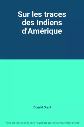 Couverture du produit · Sur les traces des Indiens d'Amérique