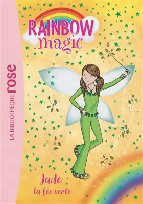 Couverture du produit · Rainbow Magic 04 - Jade, la fée verte