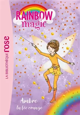 Couverture du produit · Rainbow Magic 02 - Ambre, la fée orange