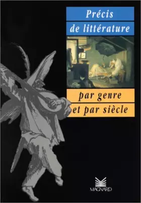 Couverture du produit · Précis de littérature par siècle, par genre