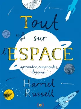 Couverture du produit · Tout sur l'espace. Apprendre, comprendre, dessiner · Livre d'activités documentaire · dès 5 ans