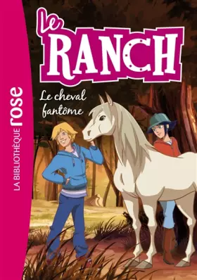 Couverture du produit · Le Ranch 25 - Le cheval fantôme