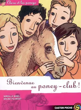 Couverture du produit · Clara et les poneys, Tome 10 : Bienvenue au poney-club !