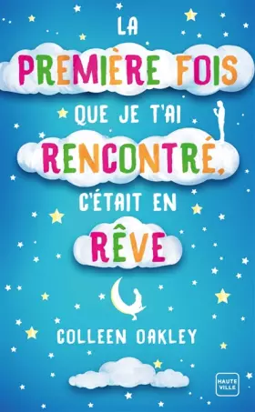 Couverture du produit · La première fois que je t'ai rencontré, c'était en rêve