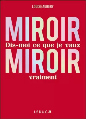 Couverture du produit · Miroir, Miroir dis-moi ce que je vaux vraiment