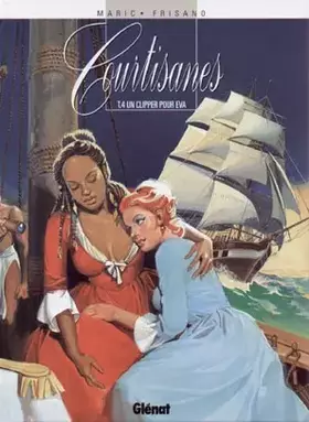 Couverture du produit · Courtisanes, tome 4 : Un clipper pour Eva