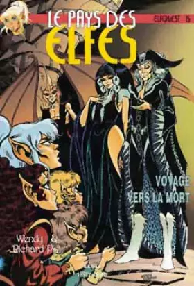 Couverture du produit · Le Pays des elfes - Elfquest, tome 15 : Voyage vers la mort