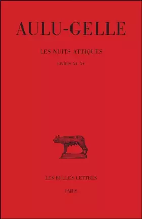 Couverture du produit · Nuits attiques, tome 3, livres XI-XV