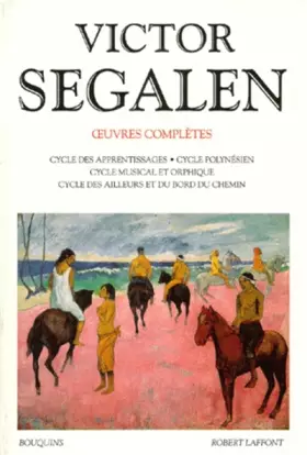 Couverture du produit · Oeuvres complètes de Victor Segalen, tome 1