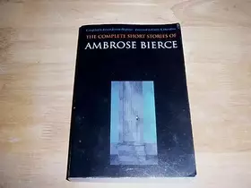 Couverture du produit · The Complete Short Stories of Ambrose Bierce