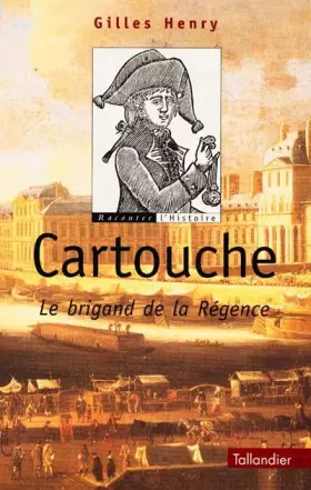 Couverture du produit · Cartouche : Le brigand de la Régence