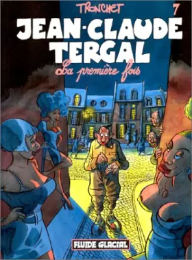 Couverture du produit · Jean-Claude Tergal, tome 7 : La Première Fois