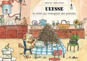 Couverture du produit · Ulysse, le Chien qui mangeait des Patates