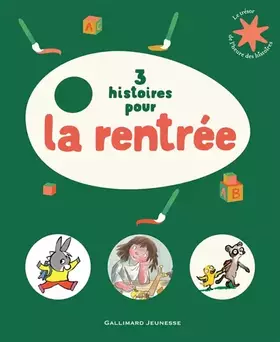 Couverture du produit · 3 histoires pour la rentrée - Le Trésor de l'Heure des histoires - De 3 à 6 ans