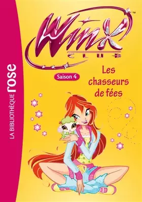 Couverture du produit · Winx Club, Tome 30 : Les chasseurs de fées