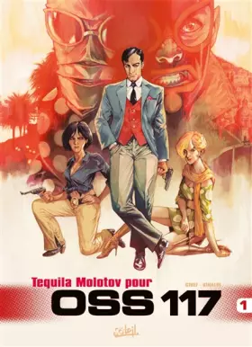 Couverture du produit · OSS117 T01: Tequila Molotov pour OSS 117