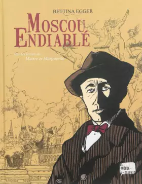 Couverture du produit · Moscou Endiablé, sur les Traces de Maitre et Marguerite