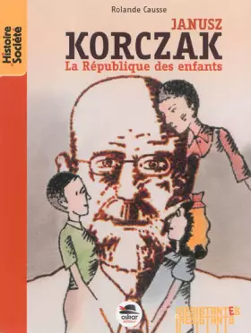 Couverture du produit · Janusz Korczak : La République des enfants