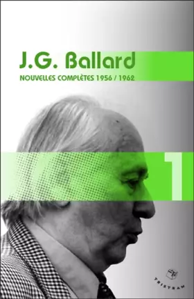 Couverture du produit · Nouvelles complètes 1956-1962 - volume 1 J. G. Ballard (01)
