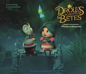 Couverture du produit · Drôles de Petites Bêtes : L'histoire extraordinaire d'Apollon et Marguerite