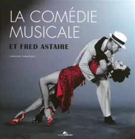 Couverture du produit · La comédie musicale et Fred Astaire (1DVD)