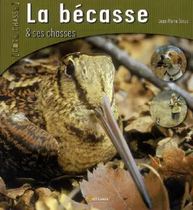 Couverture du produit · La bécasse et ses chasses