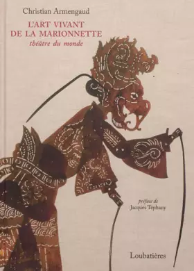 Couverture du produit · L'art vivant de la marionnette: Théâtre du monde