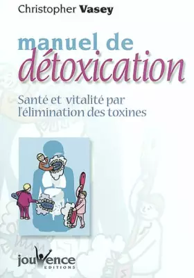 Couverture du produit · Manuel de détoxication : Santé et Vitalité par l'élimination des toxines