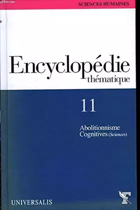Couverture du produit · Encyclopédie Thématique TOME 11 : Abolitionnisme - Cognitives (Sciences)