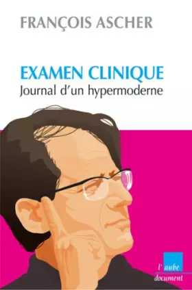 Couverture du produit · Examen clinique. Journal d'un hypermoderne
