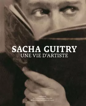 Couverture du produit · Sacha Guitry: Une vie d'artiste