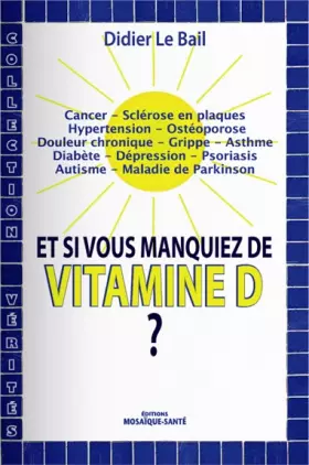 Couverture du produit · Et si vous manquiez de Vitamine D ?