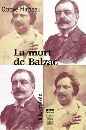 Couverture du produit · La mort de Balzac, suivi de "Une publication scandaleuse" de P. Michel et J.F. Nivet