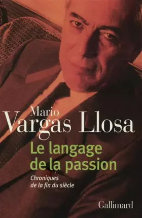 Couverture du produit · Le langage de la passion: Chroniques de la fin du siècle