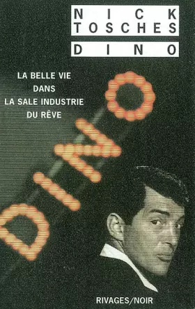 Couverture du produit · Dino. : La belle vie dans la sale industrie du rêve