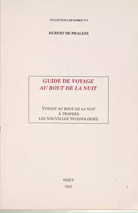 Couverture du produit · Guide de Voyage au bout de la nuit : Voyage au bout de la nuit à travers les nouvelles technologies