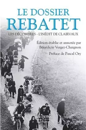 Couverture du produit · Le dossier Rebatet - Les Décombres - L'Inédit de Clairvaux: Les Décombres - L'Inédit de Clairvaux